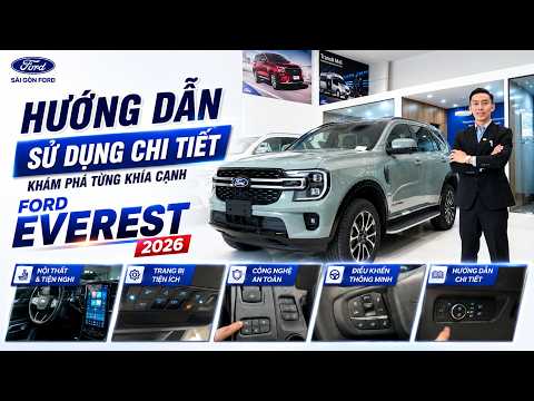 HƯỚNG DẪN SỬ DỤNG CHI TIẾT FORD EVEREST 2026 | KHÁM PHÁ TỪNG KHÍA CẠNH TỪ A-Z