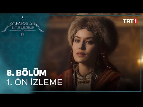 Alparslan 8. Bölüm Ön İzleme                                                                                                                                                                                                                              