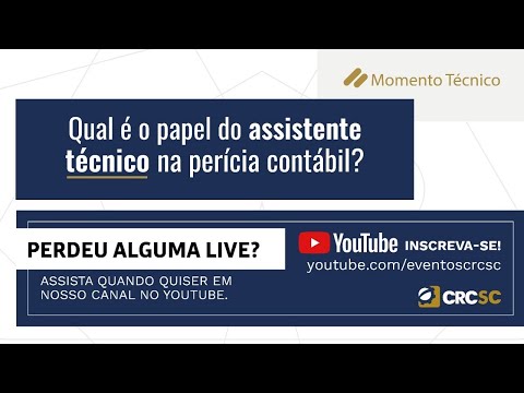 Momento Técnico “Qual é o papel do Assistente Técnico na Perícia Contábil?”