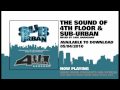 The Sound Of 4th Floor&Sub-Urban Volume 4 - YouTube Promo Mix