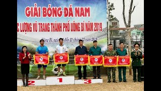 Bế mạc giải bóng đá nam lực lượng vũ trang TP Uông Bí