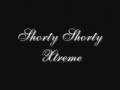 Shorty Shorty - Xtreme