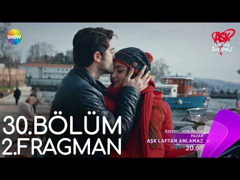 Aşk Laftan Anlamaz 30. Bölüm 2. Fragmanı                                                                                                                                                                                                                  