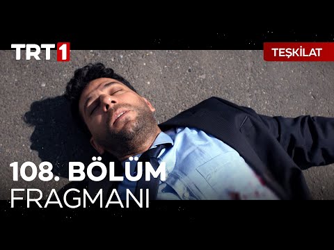 Teşkilat 108. Bölüm Fragmanı                                                                                                                                                                                                                              