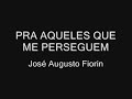 Pra Aqueles que me Perseguem