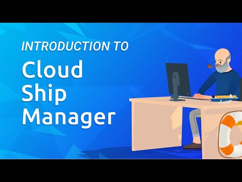 Introduction to Cloud Ship Manager Introduction to Cloud Ship Manager