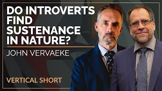 Do Introverts Find Sustenance in Nature? | John Vervaeke & Jordan B Peterson #shorts