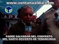 TENANCINGO ENTREVISTA CON EL PADRE SALVADOR DEL CONVENTO DEL CARMEN www.ventanaaldia.com