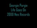Georgie Porgie - Life Goes On - 2000 - Richard F Remix Georgie Porgie - Life Goes On - 2000 - Richard F Remix