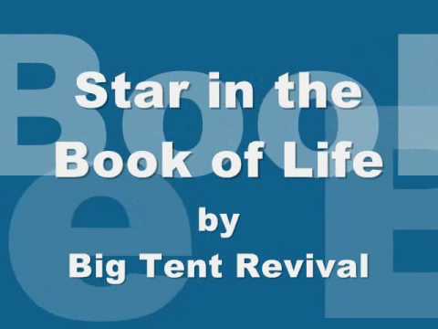 Big Tent Revival - Star In The Book Of Life
