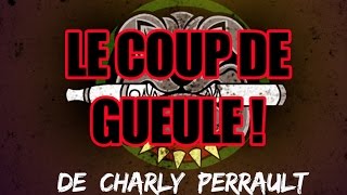 Le coup de gueule de Charly Perrault 
