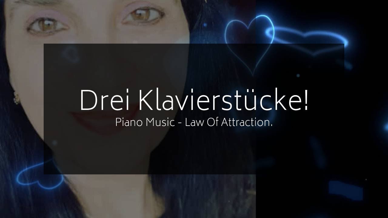 Drei Klavierstücke • Resonanzgesetz • Law of Attraction • (Piano Music) | Pianolla Muse