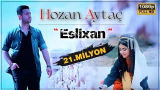 Hozan Aytaç - Eslixan - Efsane klip