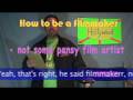 How to be a Filmmaker (part 1)