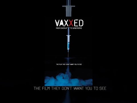 Vaxxed: from Cover-Up to Catastrophe – Canada Man's Sandbox