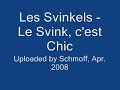 Les Svinkels - Le Svink, c'est Chic