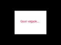 Gyuri vagyok! Ne f�rgy� le!