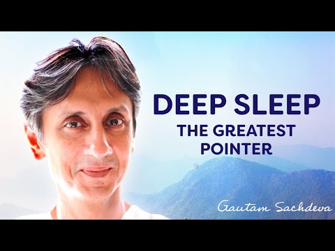 Gautam Sachdeva Video: Deep Sleep Is a Gift From the Creator