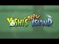 Yoshi's New Island 'E3 2013 Trailer' TRUE-HD QUALITY E3M13