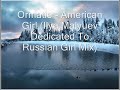 Ormatie - American Girl (Ilya Malyuev Dedicated To Russian Girl Mix)