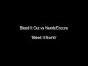 Bleed It Out vs Numb/Encore- \