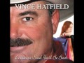 Vince Hatfield I Always Said You'd Be Back Official Music Video and Lyrics