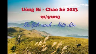 Uông Bí - Chào hè 2023