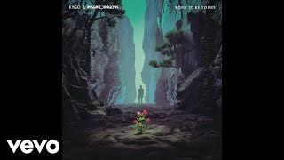 Kygo & Imagine Dragons - Born to be Yours tekst piosenki