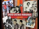 Duo Ouro Negro
