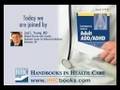 Joel Young, MD talks about Adult ADD/ADHD