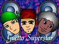 guetto superstar-se ligou