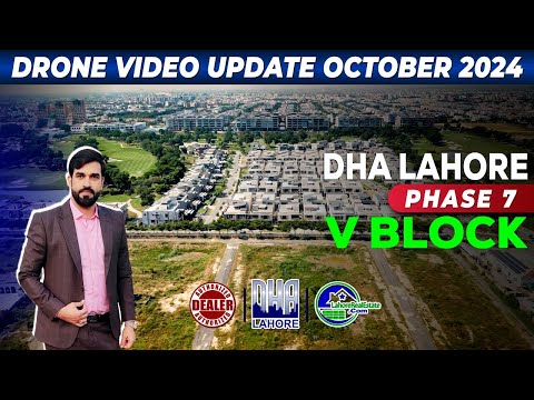 DHA Lahore Phase 7 Block V – Near Defence Raya | Current Market Rates & Drone Video (Oct 2024)
