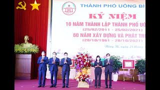 Kỷ niệm 10 năm thành lập thành phố Uông Bí 25/02 (2011-2021), 60 năm xây dựng và phát triển 28/10 (1961-2021)
