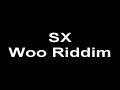 SX Woo Riddim W/Download Link