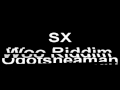 SX Woo Riddim W/Download Link