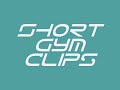 Short Gym Clips