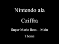 videos de Nintendo a la Cziffra - Super Mario Bros.: Overworld Theme