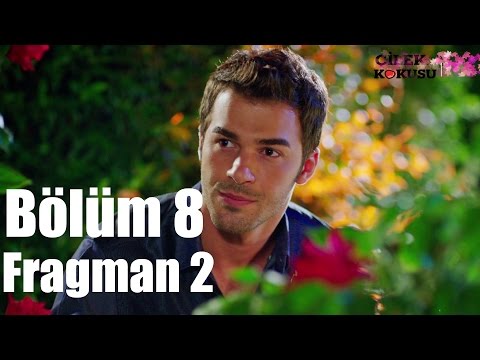 Çilek Kokusu 8. Bölüm 2. Fragmanı                                                                                                                                                                                                                         