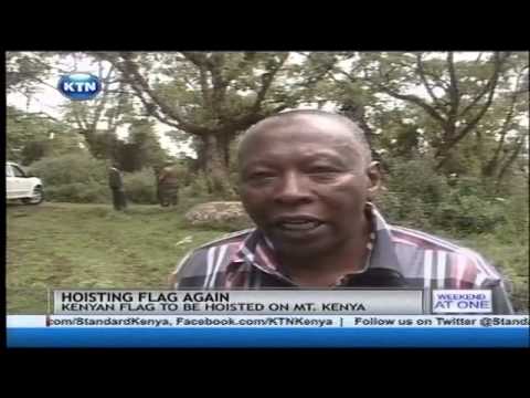 Kenya to hoist flag on Mt. Kenya as part of 50 years celebrations Kenya to hoist flag on Mt. Kenya as part of 50 years celebrations