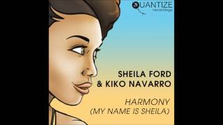 Sheila Ford & Kiko Navarro - Harmony (My Name Is Sheila) (Kiko\'s Funk Explosion Mix) video