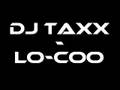 Dj TaXx - lo-coo