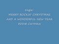 Eddie Catman - Rockin' aroun' the Chrystmas tree..wmv