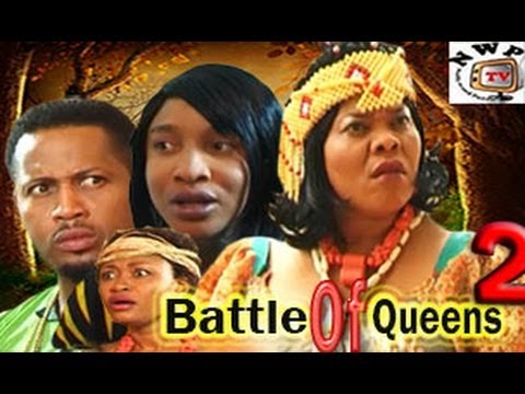Battle of Queens 2 - Nigeria Nollywood Movie