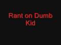 Saynt Shouts About: Dumb Kid on YouTube