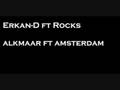 videos de Erkan-D ft Rocks -StraatShit