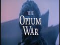 El guerra del opio (1/13)