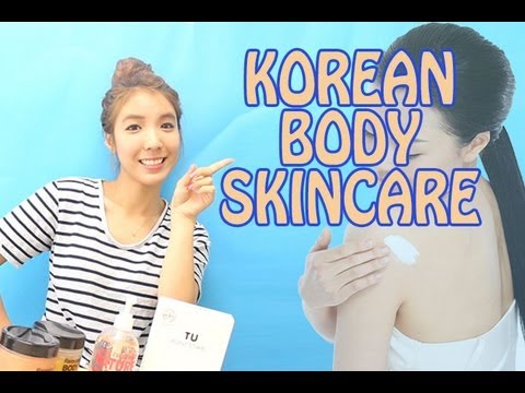 Korean Body Skincare Secrets♥ - How to take care of body skin