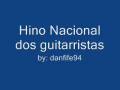 videos de hino dos guitarristas.wmv
