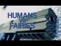 The Prodigee Ep. 1 : Humans VS Fairies