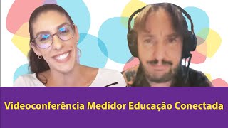 Videoconferência Medidor Educação Conectada